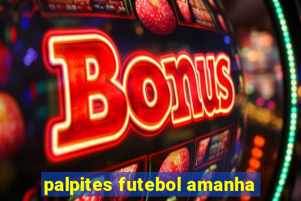 palpites futebol amanha